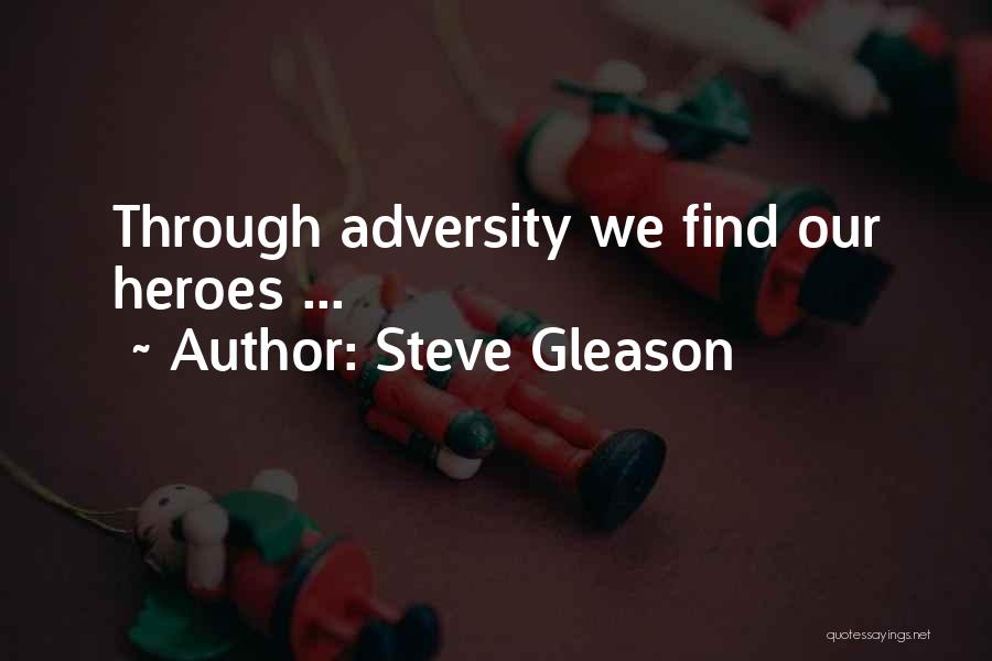 Steve Gleason Quotes: Through Adversity We Find Our Heroes ...