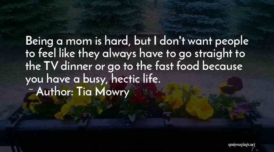 Tia Mowry Quotes: Being A Mom Is Hard, But I Don't Want People To Feel Like They Always Have To Go Straight To