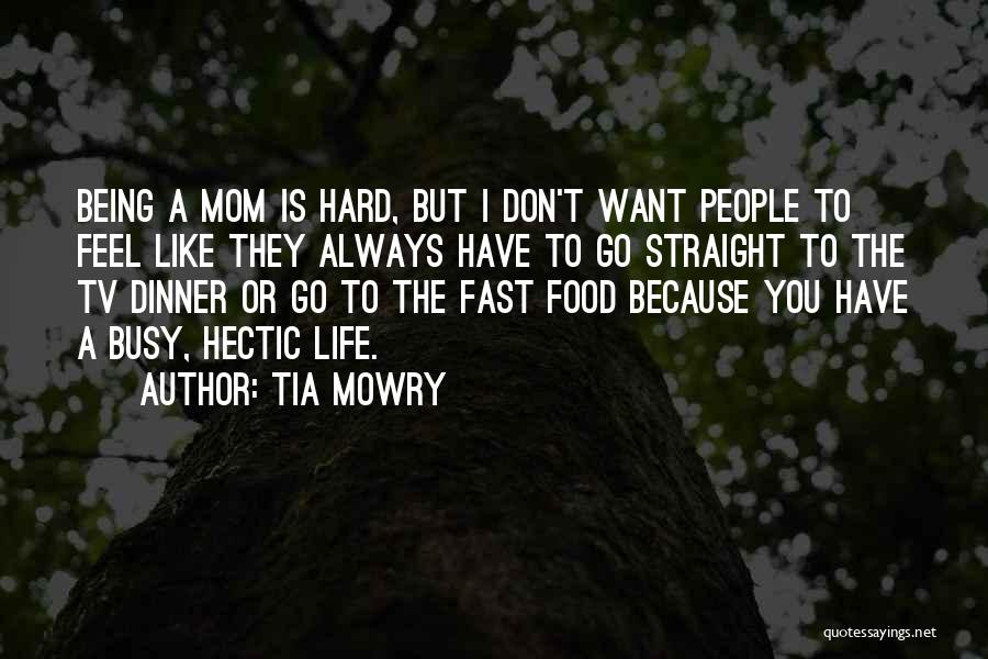 Tia Mowry Quotes: Being A Mom Is Hard, But I Don't Want People To Feel Like They Always Have To Go Straight To