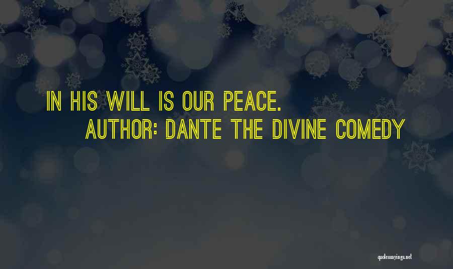 Dante The Divine Comedy Quotes: In His Will Is Our Peace.