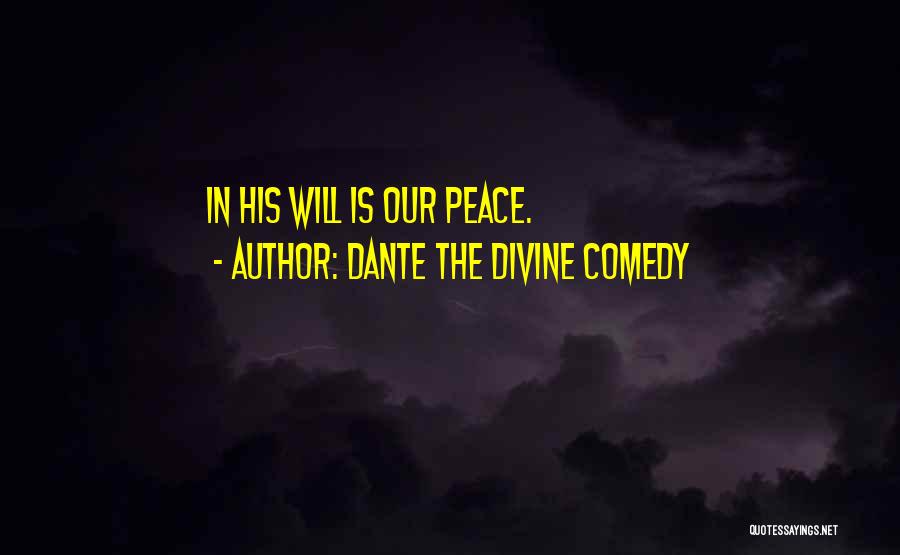 Dante The Divine Comedy Quotes: In His Will Is Our Peace.