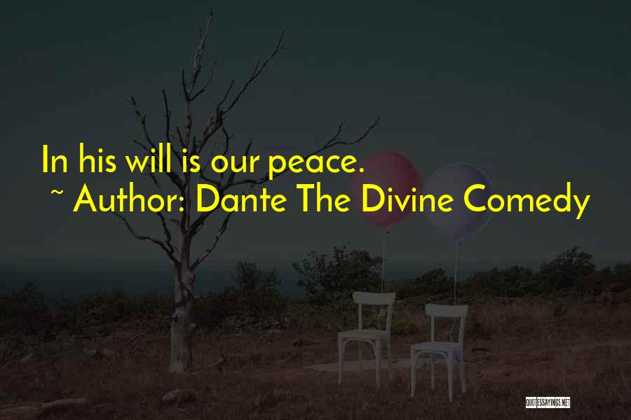 Dante The Divine Comedy Quotes: In His Will Is Our Peace.
