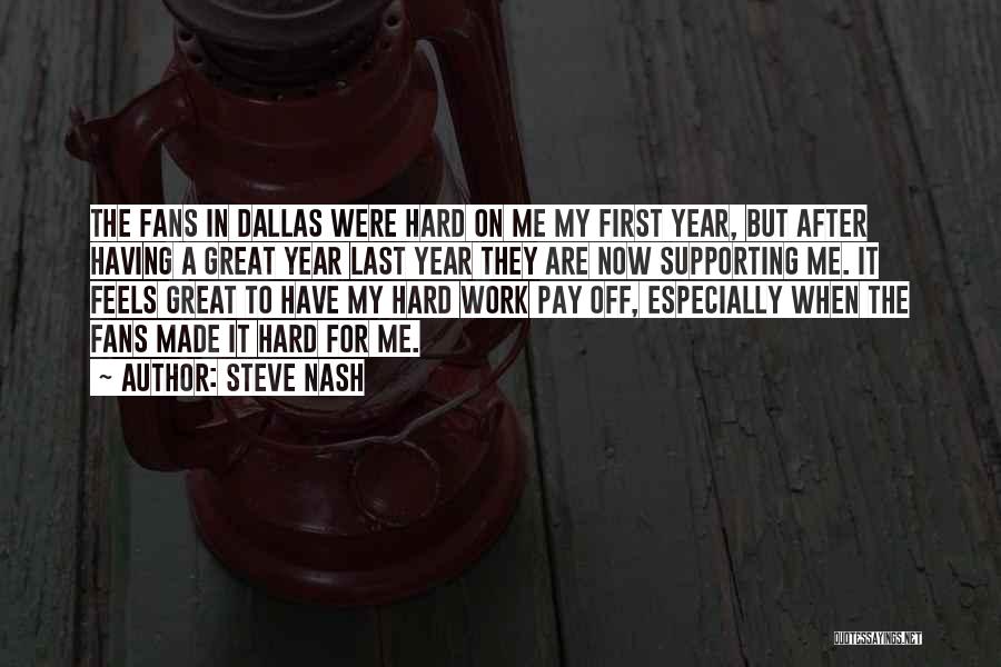 Steve Nash Quotes: The Fans In Dallas Were Hard On Me My First Year, But After Having A Great Year Last Year They