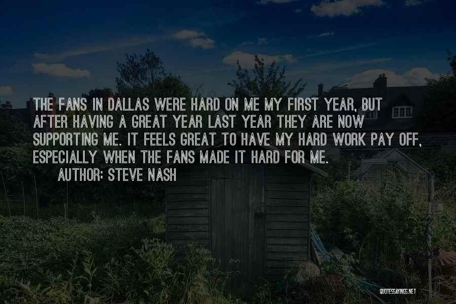 Steve Nash Quotes: The Fans In Dallas Were Hard On Me My First Year, But After Having A Great Year Last Year They