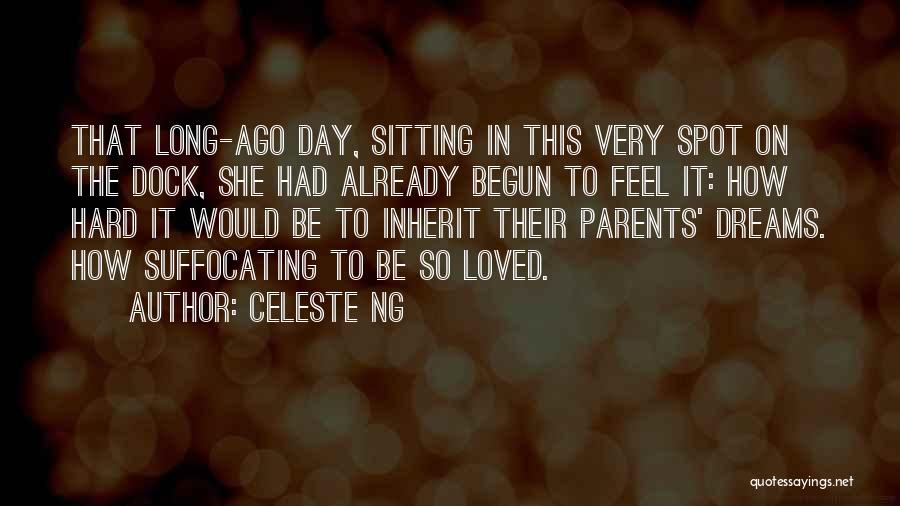 Celeste Ng Quotes: That Long-ago Day, Sitting In This Very Spot On The Dock, She Had Already Begun To Feel It: How Hard