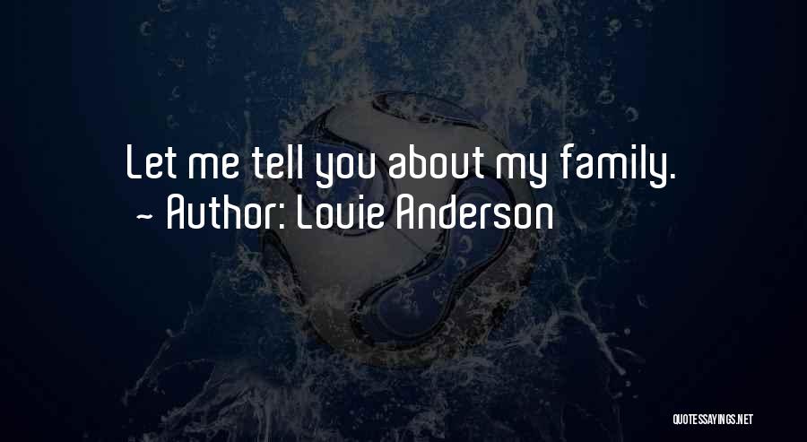 Louie Anderson Quotes: Let Me Tell You About My Family.