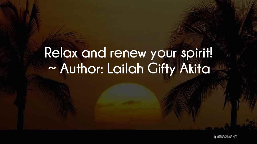 Lailah Gifty Akita Quotes: Relax And Renew Your Spirit!