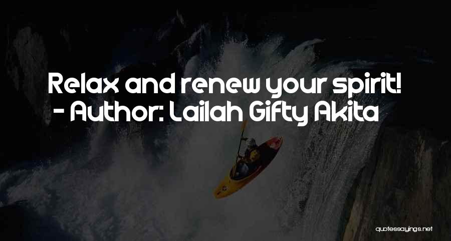 Lailah Gifty Akita Quotes: Relax And Renew Your Spirit!