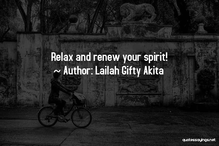 Lailah Gifty Akita Quotes: Relax And Renew Your Spirit!