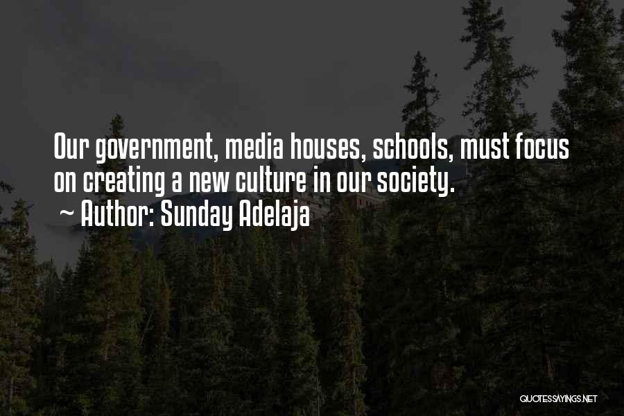 Sunday Adelaja Quotes: Our Government, Media Houses, Schools, Must Focus On Creating A New Culture In Our Society.