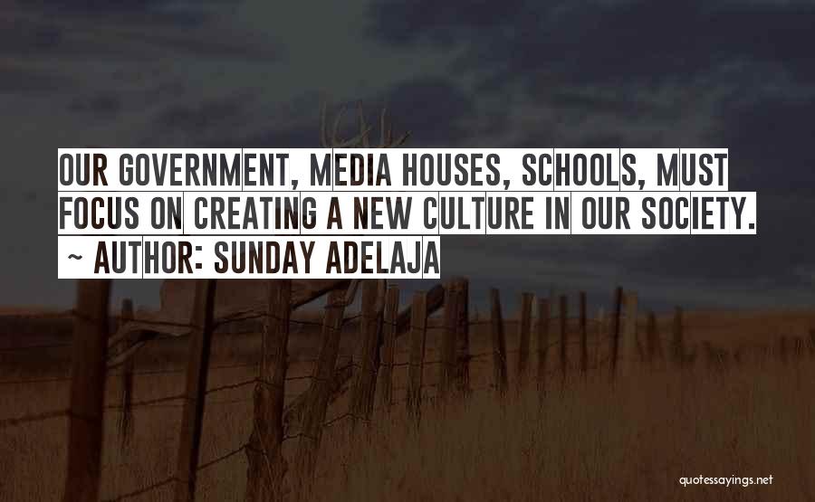 Sunday Adelaja Quotes: Our Government, Media Houses, Schools, Must Focus On Creating A New Culture In Our Society.