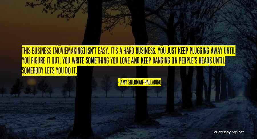 87801 Quotes By Amy Sherman-Palladino 87801 Quotes By Amy Sherman-Palladino