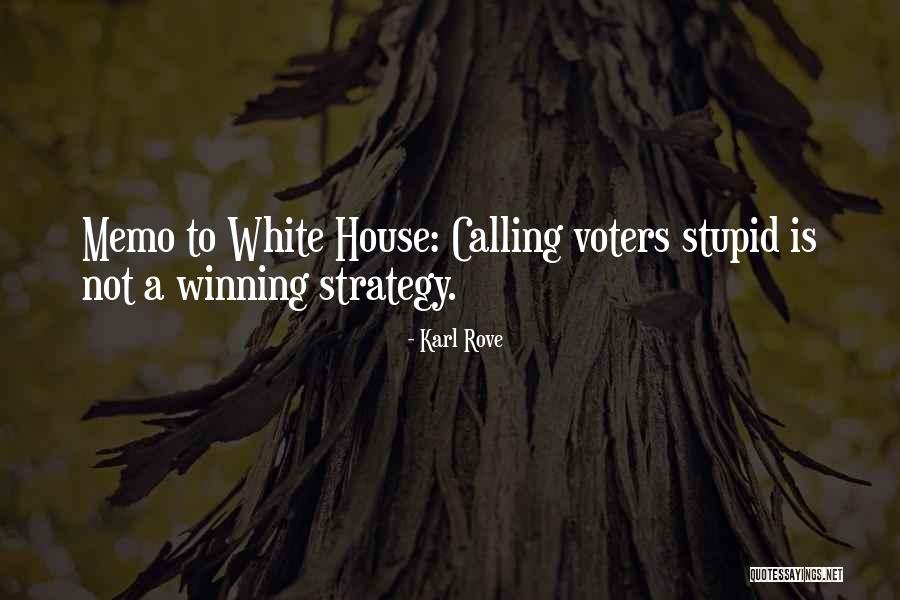 87801 Quotes By Karl Rove 87801 Quotes By Karl Rove