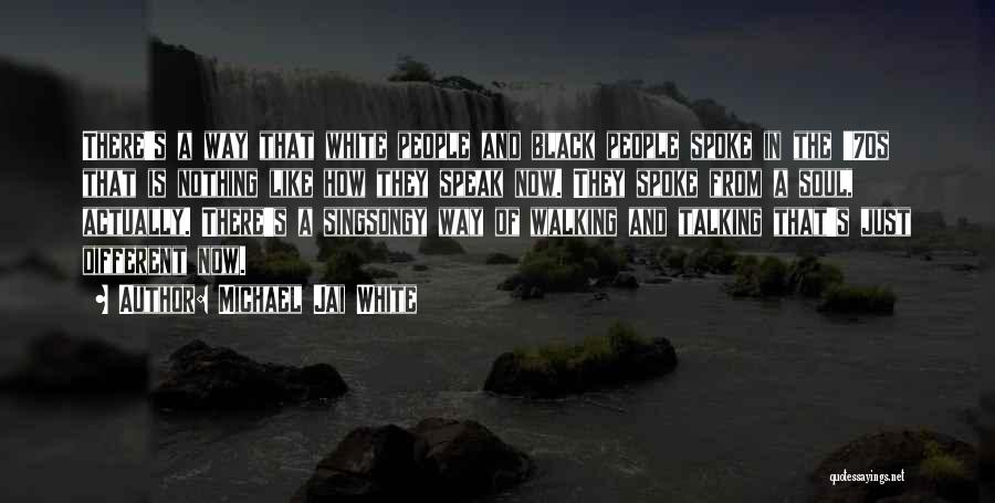 Michael Jai White Quotes: There's A Way That White People And Black People Spoke In The '70s That Is Nothing Like How They Speak