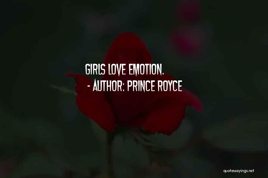 Prince Royce Quotes: Girls Love Emotion.