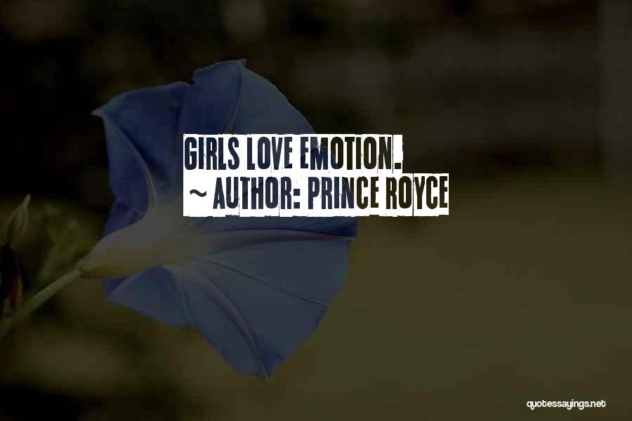 Prince Royce Quotes: Girls Love Emotion.