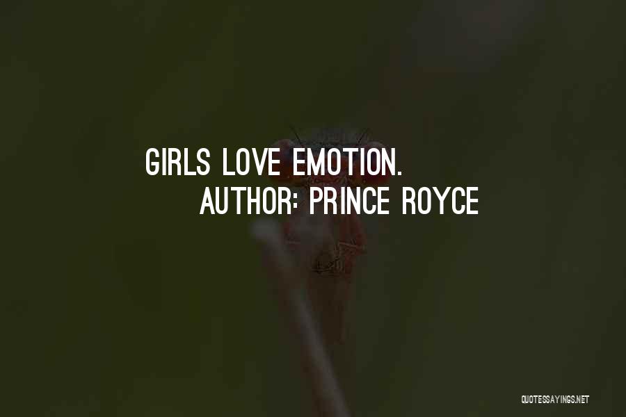 Prince Royce Quotes: Girls Love Emotion.