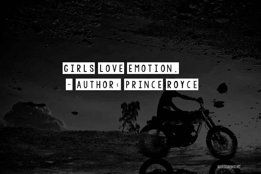 Prince Royce Quotes: Girls Love Emotion.