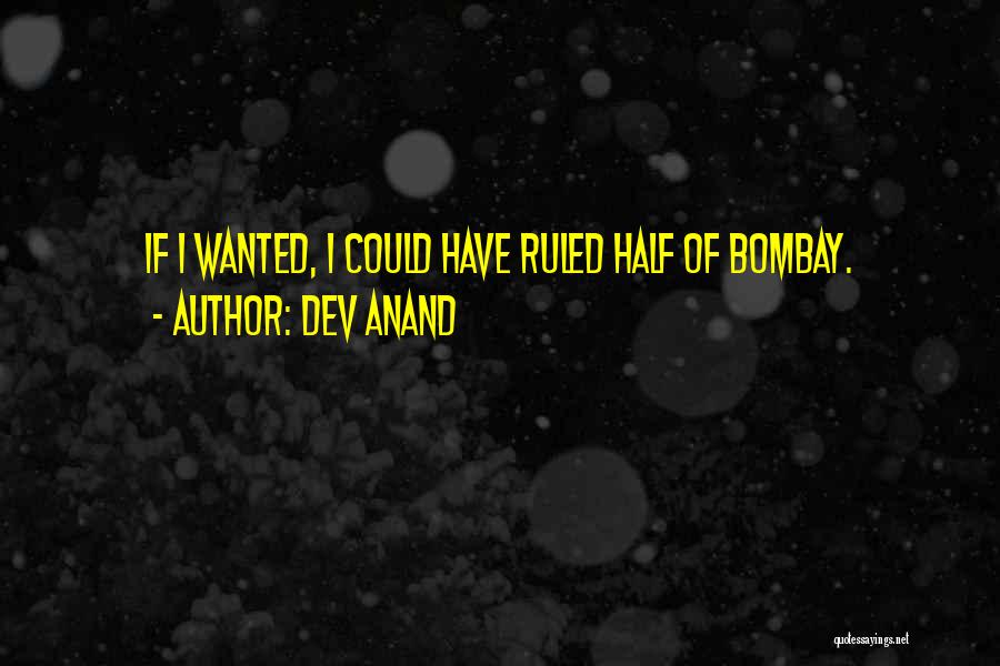 Dev Anand Quotes: If I Wanted, I Could Have Ruled Half Of Bombay.