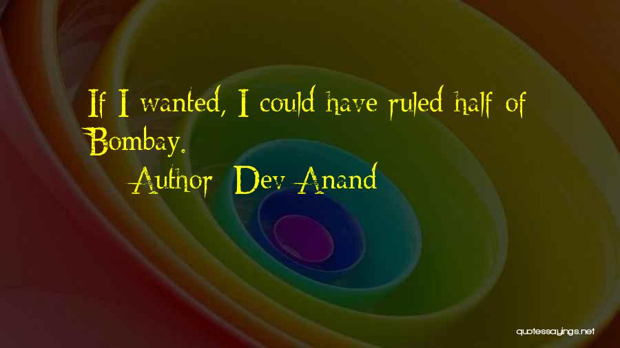 Dev Anand Quotes: If I Wanted, I Could Have Ruled Half Of Bombay.