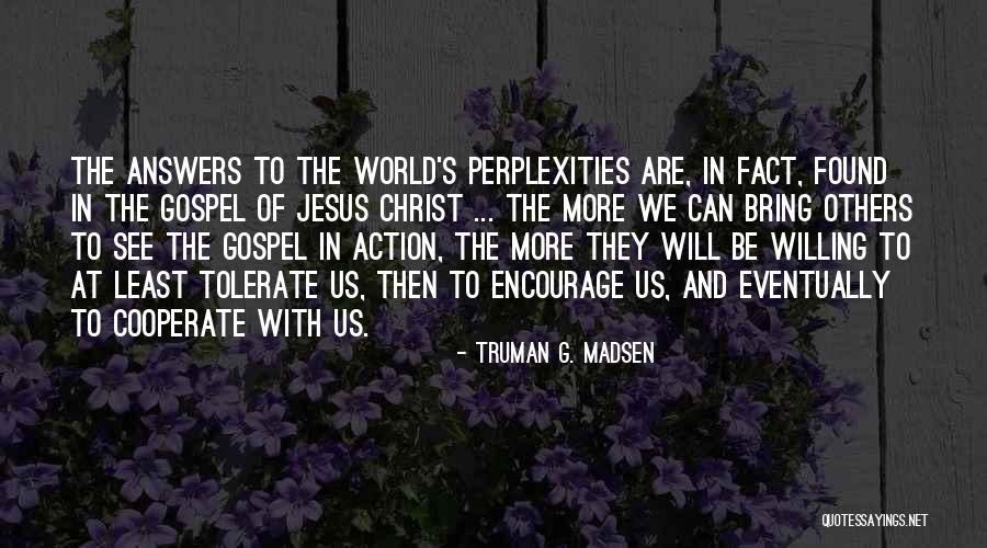 87ers Quotes By Truman G. Madsen 87ers Quotes By Truman G. Madsen
