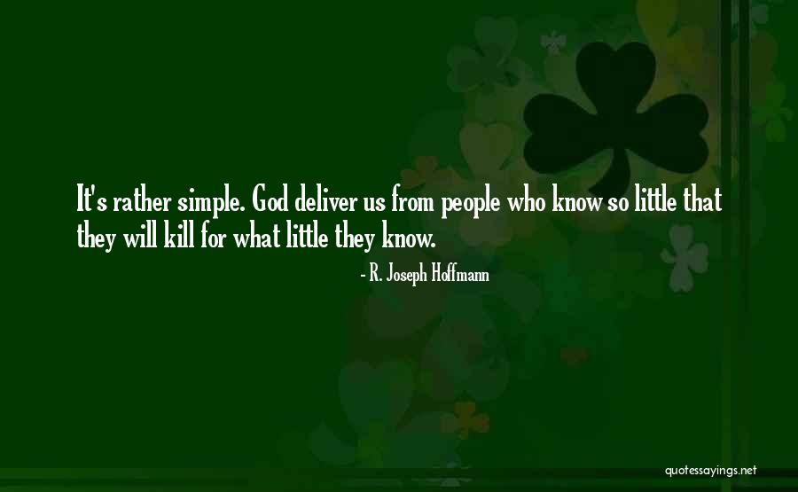87oo Quotes By R. Joseph Hoffmann 87oo Quotes By R. Joseph Hoffmann