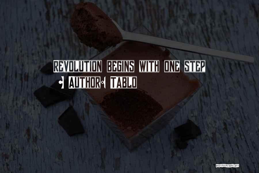 Tablo Quotes: Revolution Begins With One Step