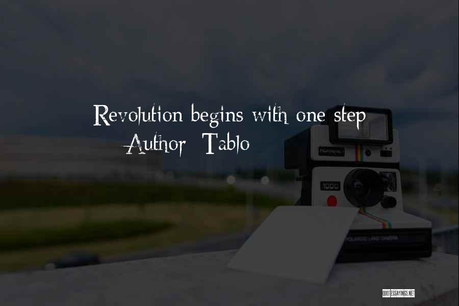 Tablo Quotes: Revolution Begins With One Step