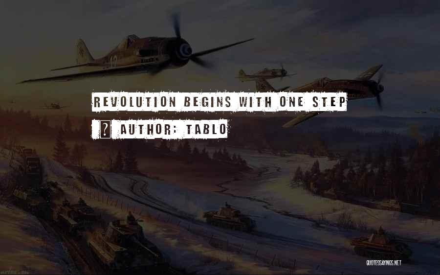 Tablo Quotes: Revolution Begins With One Step