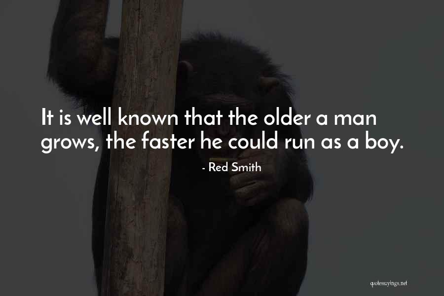 88310 Quotes By Red Smith 88310 Quotes By Red Smith