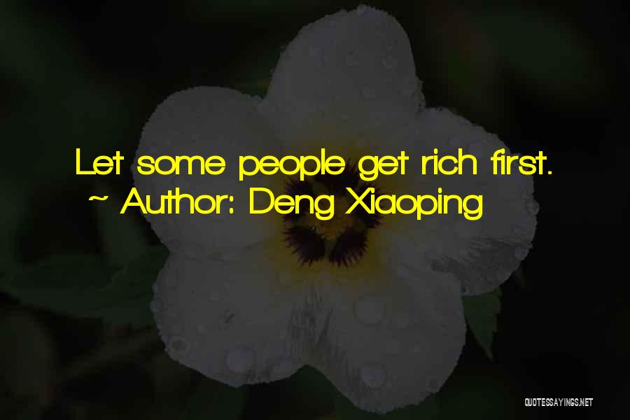 Deng Xiaoping Quotes: Let Some People Get Rich First.