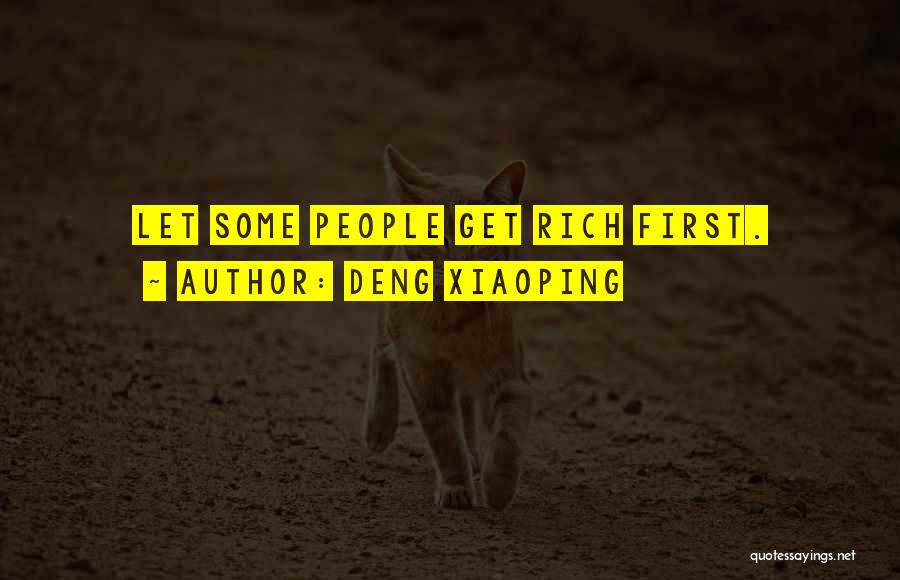 Deng Xiaoping Quotes: Let Some People Get Rich First.