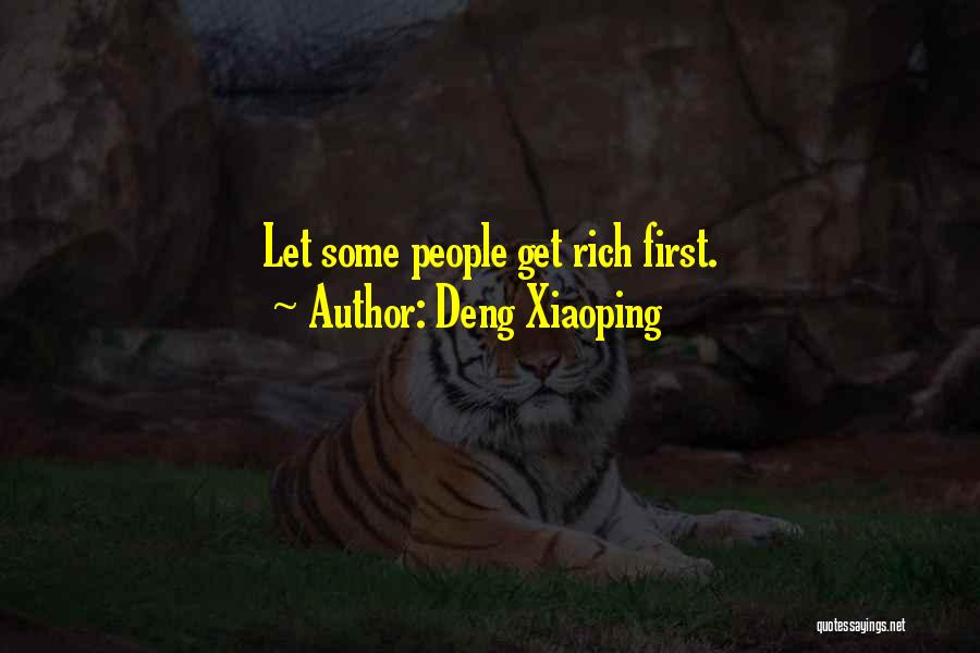 Deng Xiaoping Quotes: Let Some People Get Rich First.