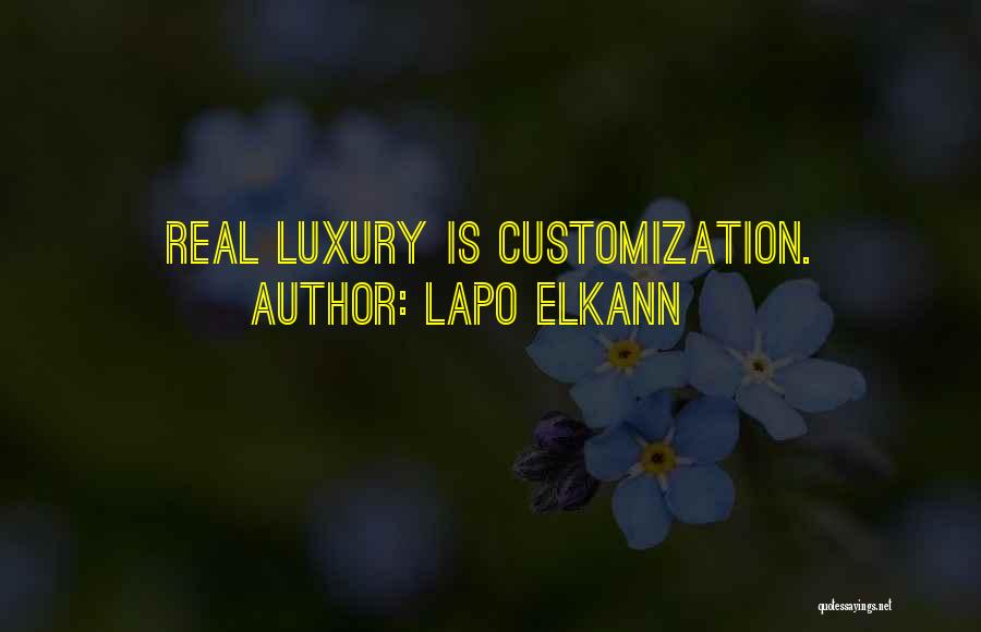 Lapo Elkann Quotes: Real Luxury Is Customization.