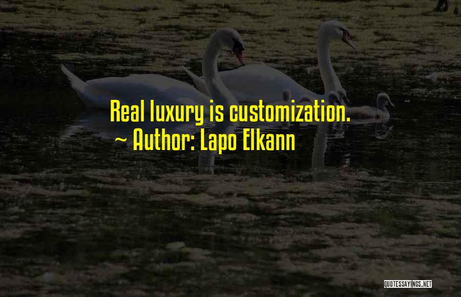 Lapo Elkann Quotes: Real Luxury Is Customization.