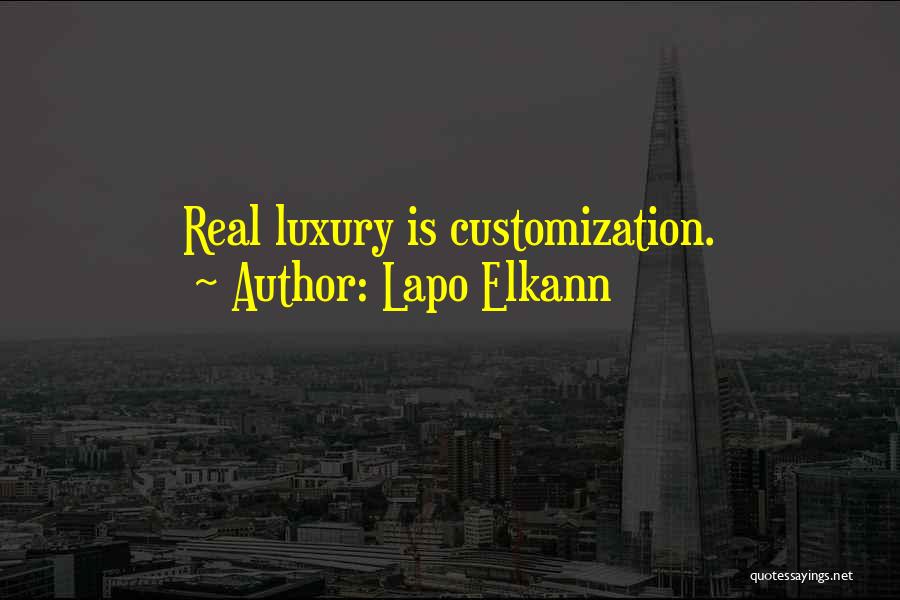 Lapo Elkann Quotes: Real Luxury Is Customization.