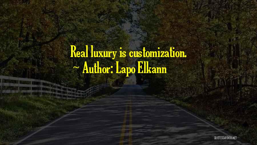 Lapo Elkann Quotes: Real Luxury Is Customization.