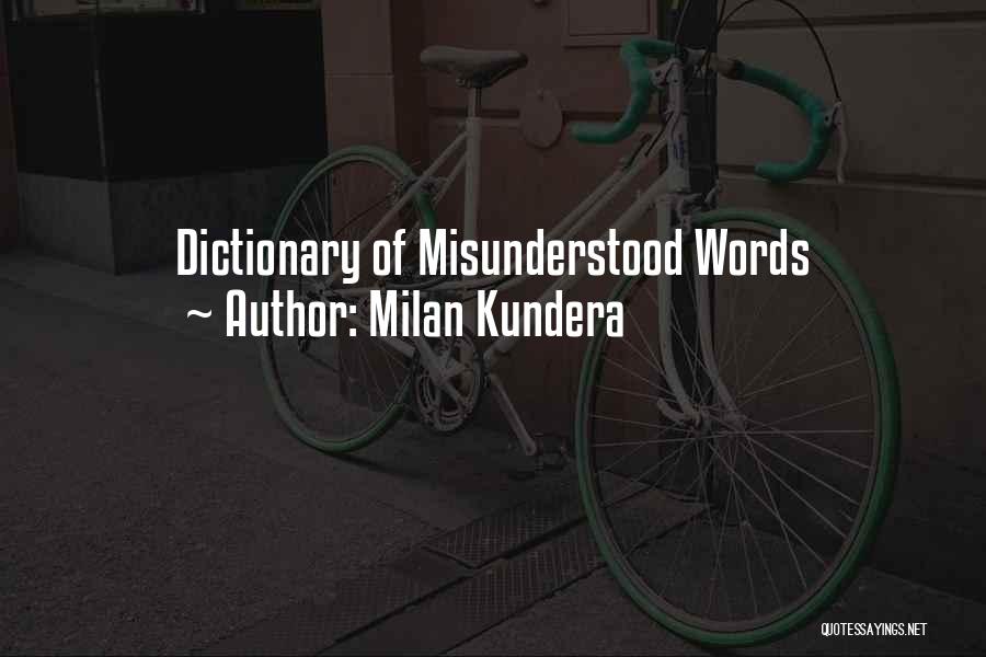 Milan Kundera Quotes: Dictionary Of Misunderstood Words