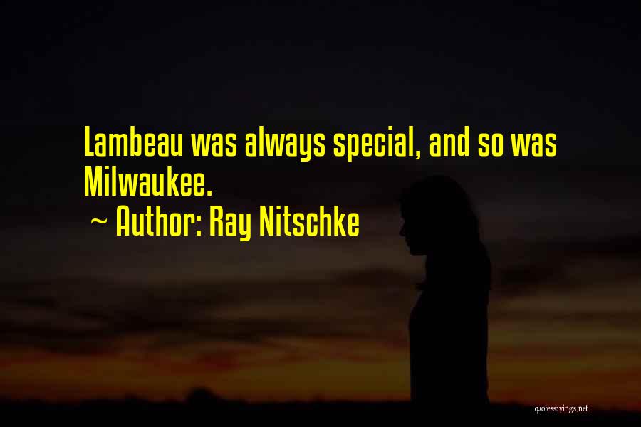 Ray Nitschke Quotes: Lambeau Was Always Special, And So Was Milwaukee.