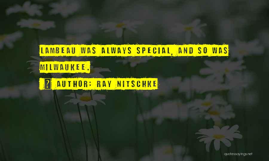 Ray Nitschke Quotes: Lambeau Was Always Special, And So Was Milwaukee.