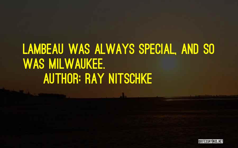 Ray Nitschke Quotes: Lambeau Was Always Special, And So Was Milwaukee.
