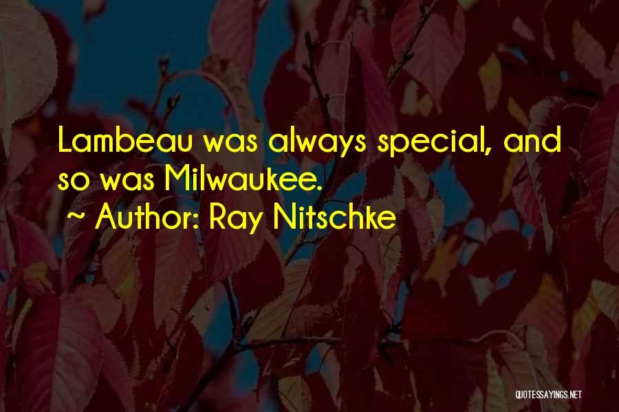 Ray Nitschke Quotes: Lambeau Was Always Special, And So Was Milwaukee.