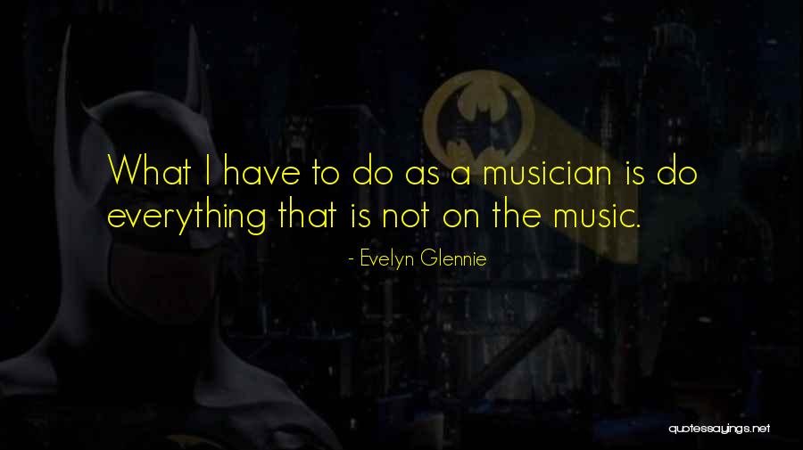 8858 Quotes By Evelyn Glennie 8858 Quotes By Evelyn Glennie