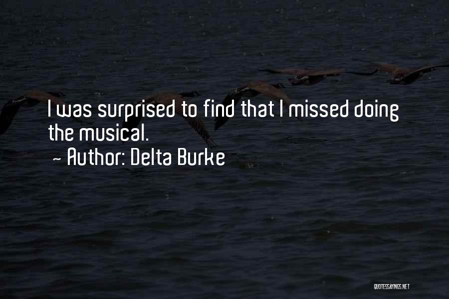 Delta Burke Quotes: I Was Surprised To Find That I Missed Doing The Musical.