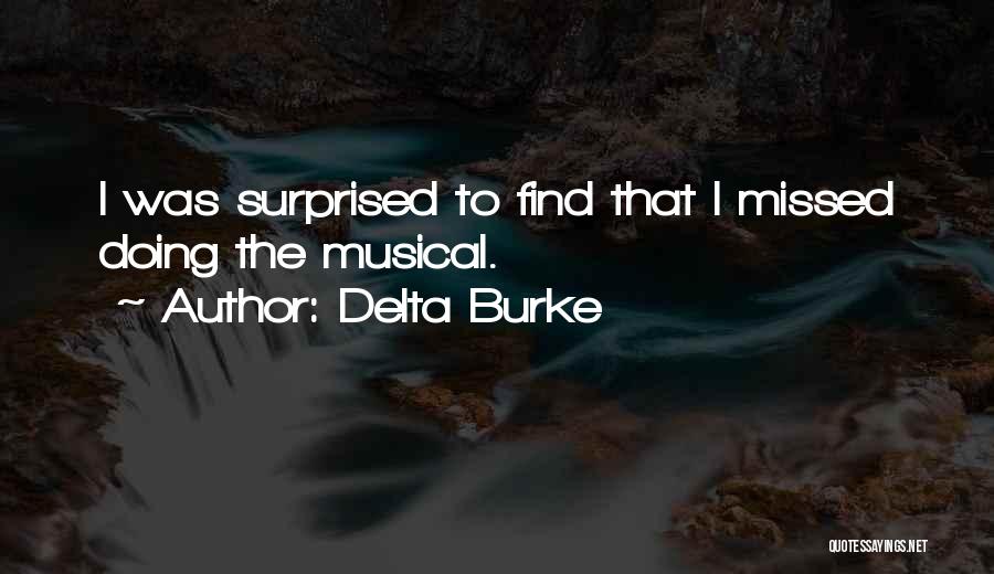 Delta Burke Quotes: I Was Surprised To Find That I Missed Doing The Musical.