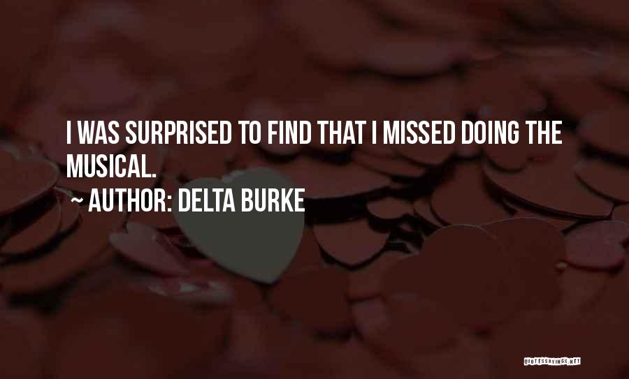 Delta Burke Quotes: I Was Surprised To Find That I Missed Doing The Musical.