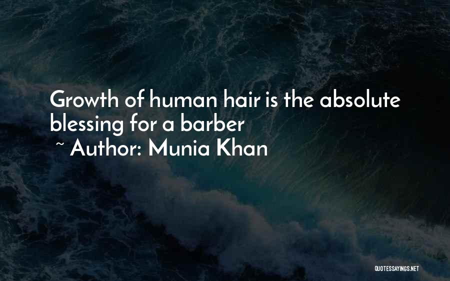 Munia Khan Quotes: Growth Of Human Hair Is The Absolute Blessing For A Barber