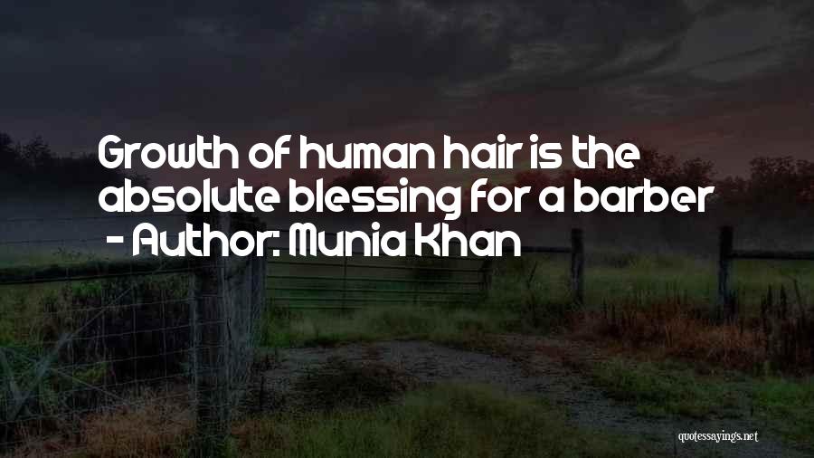 Munia Khan Quotes: Growth Of Human Hair Is The Absolute Blessing For A Barber