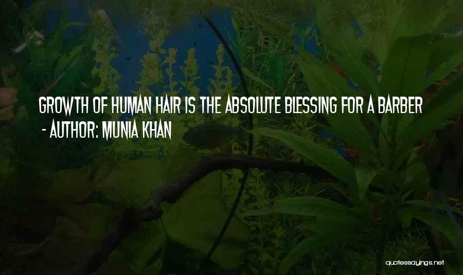 Munia Khan Quotes: Growth Of Human Hair Is The Absolute Blessing For A Barber