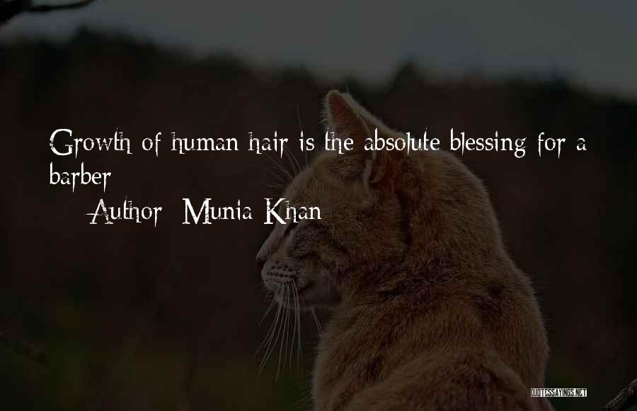 Munia Khan Quotes: Growth Of Human Hair Is The Absolute Blessing For A Barber